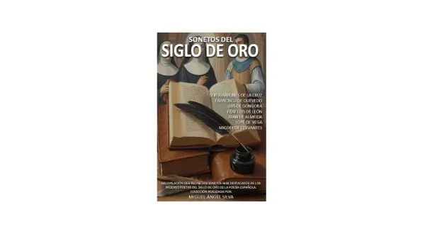 Libro "Sonetos del Siglo de Oro" con pluma y tintero, recopilación de poetas como Cervantes y San Miguel de los Santos.